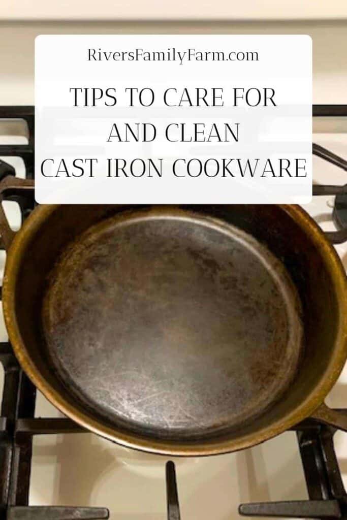 A cast iron skillet on top of a white gas stove. The title is "Tips to Care for and Clean Cast Iron Cookware" by Rivers Family Farm.