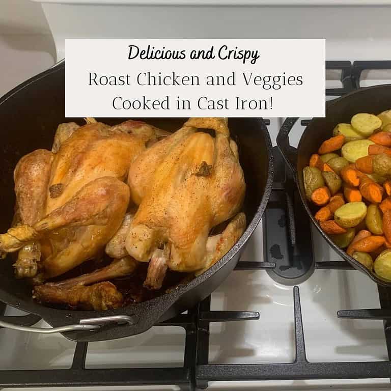 Delicious and Crispy Roast Chicken and Veggies Cooked in Cast Iron!