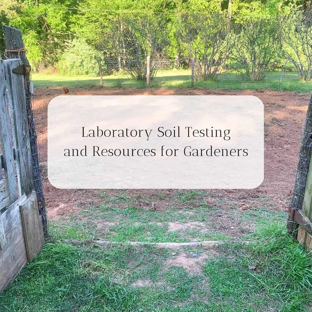 Fenced garden with a weathered wood gate and the title is "Laboratory Soil Testing and Resources for Gardeners."