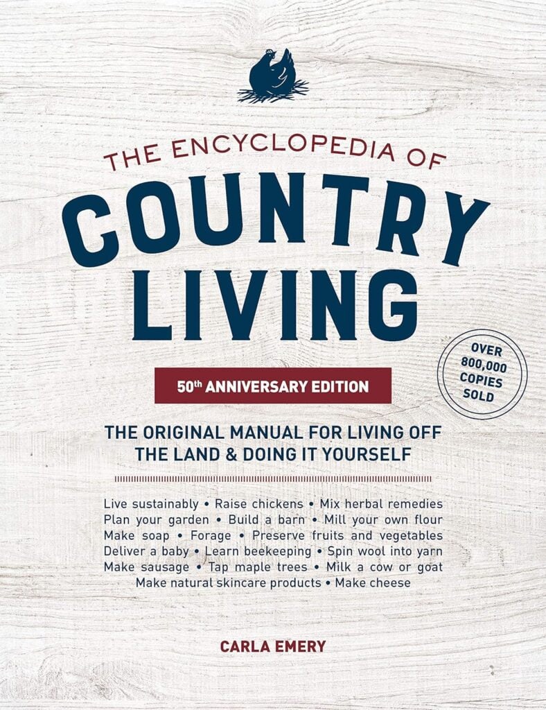 The Encyclopedia of Country Living by Carla Emory. For book shop.