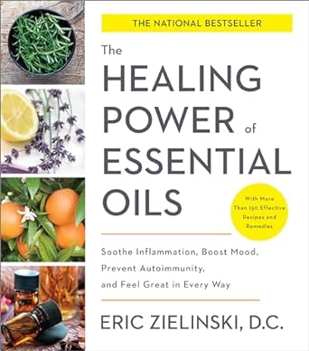 The Healing Power of Essential Oils by Dr. Eric Zielinski. For book shop.