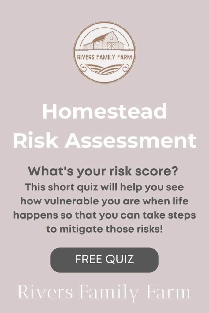 Rivers Family Farm "Homestead Risk Assessment" free quiz. What's your risk score?